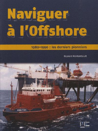 montembault-raynald-naviguer-a-l-offshore-1980-1990-les-derniers-pionniers_0