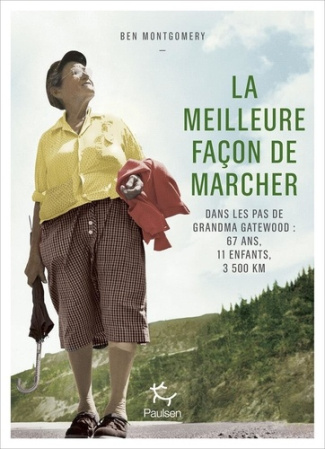 montgomery-ben-la-meilleure-facon-de-marcher-dans-les-pas-de-grandma-gatewood-67-ans-11-enfants-3-500-km_0