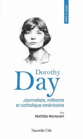 montovert-mathilde-prier-15-jours-avec-dorothy-day-journaliste-militante-catholique-americaine-n-265_0