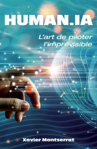 montserrat-xavier-human-ia-l-art-de-piloter-l-imprevisible_0