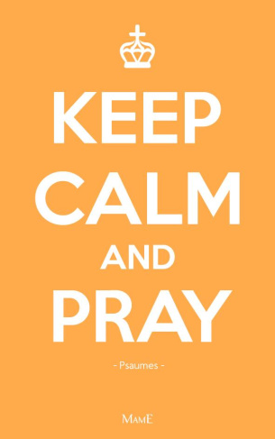moog-segolaine-keep-calm-and-pray-prier-avec-les-psaumes_0