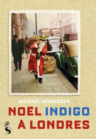 moorcock-michael-noel-indigo-d-un-enfant-du-blitz_0