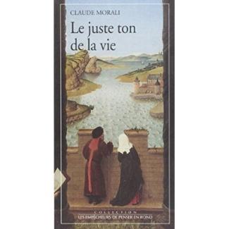 morali-claude-le-juste-ton-de-la-vie_0