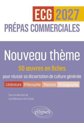 morana-cyril-oudin-eric-nouveau-theme-50-oeuvres-en-fiches-pour-reussir-sa-dissertation-de-culture-generale-prepas-commerc_0