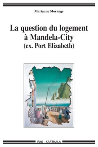 morange-marianne-la-question-du-logement-a-mandela-city-ex-port-elizabeth_0