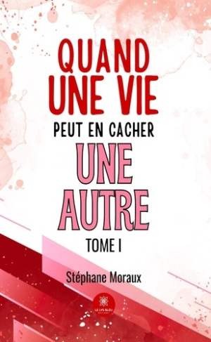 moraux-stephane-quand-une-vie-peut-en-cacher-une-autre-tome-i_0