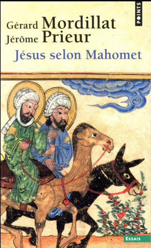 mordillat-gerard-3b-prieur-jerome-jesus-selon-mahomet_0