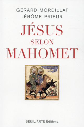 mordillat-gerard-3b-prieur-jerome-jesus-selon-mahomet_0