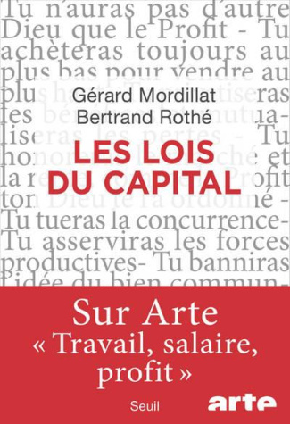 mordillat-gerard-3b-rothe-bertrand-les-lois-du-capital_0