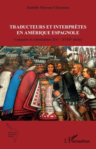 moreau-chesneau-isabelle-traducteurs-et-interpretes-en-amerique-espagnole-conquete-et-colonisation-xve-xviiie-siecle_0