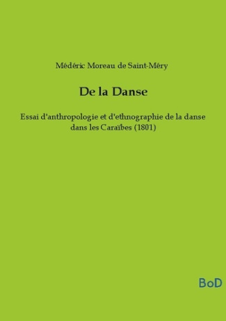 De la Danse. Essai d'anthropologie et d'ethnographie de la danse dans les Caraïbes (1801)