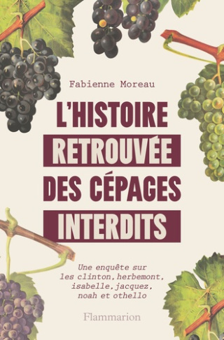 moreau-fabienne-l-histoire-retrouvee-des-cepages-interdits_0
