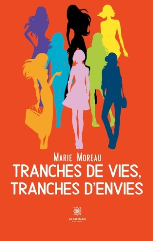 moreau-marie-tranches-de-vies-tranches-d-envies_0