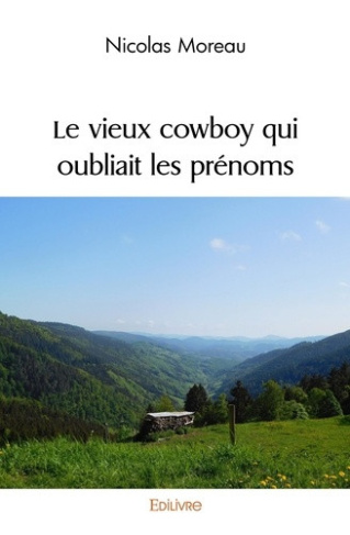 moreau-nicolas-le-vieux-cowboy-qui-oubliait-les-prenoms_0
