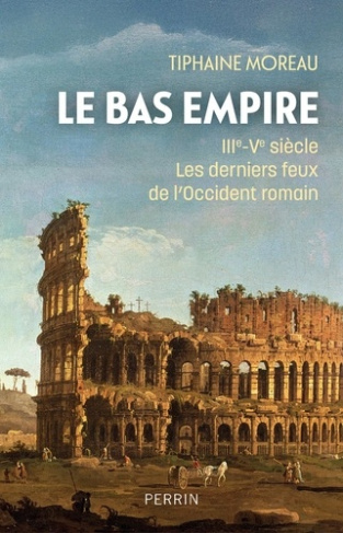 moreau-tiphaine-le-bas-empire_0