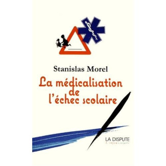 morel-stanislas-la-medicalisation-de-l-echec-scolaire_0