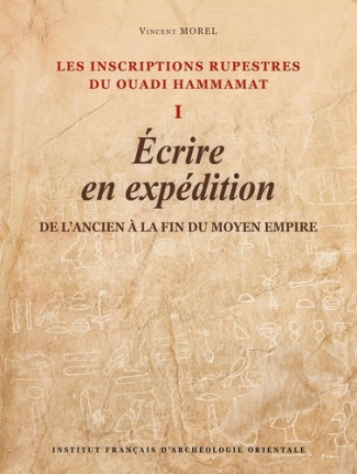 morel-vincent-les-inscriptions-rupestres-du-ouadi-hammamat-i-ecrire-en-expedition-de-l-ancien-a-la-fin-du-moyen_0