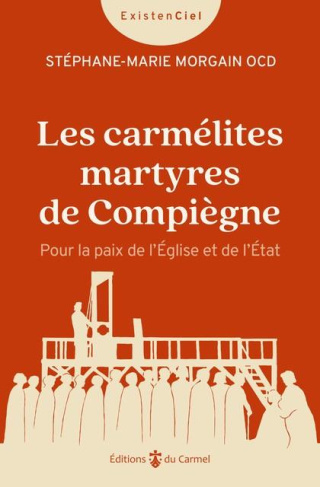 morgain-stephane-marie-les-carmelites-martyres-de-compiegne-pour-la-paix-de-l-eglise-et-de-l-etat-edition-revue-et-augmen_0