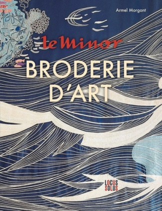 morgant-armel-le-minor-la-broderie-d-art_0