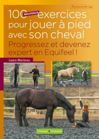 morieras-laura-100-nouveaux-exercices-pour-jouer-a-pieds-avec-son-cheval_0