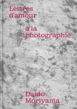 moriyama-daido-lettres-d-amour-a-la-photographie_0