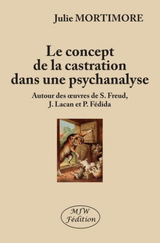 mortimore-julie-le-concept-de-la-castration-dans-une-psychanalyse-autour-des-oeuvres-de-s-freud-j-lacan-et-p-fe_0