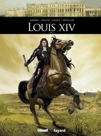 morvan-jean-david-3b-voulyze-frederique-3b-drevillon-louis-xiv-tome-1_0
