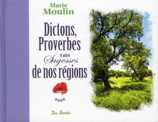 moulin-marie-dictons-proverbes-et-autres-sagesses-de-nos-regions_0