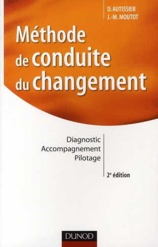 moutot-jean-michel-autissier-david-methode-de-conduite-du-changement-diagnostic-accompagnement-pilotage_0