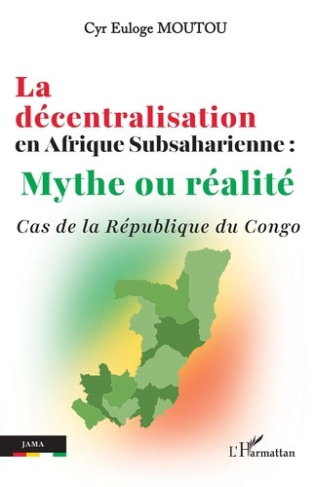 moutou-cyr-euloge-la-decentralisation-en-afrique-subsaharienne-mythe-ou-realite-cas-de-la-republique-du-congo_0