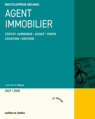 moyse-jean-marie-agent-immobilier-2027-2028-23e-ed-statut-juridique-achat-vente-location-gestion_0