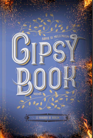 mullenheim-sophie-de-gipsy-book-tome-2-le-brasier-de-berlin_0
