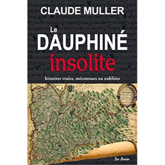 muller-claude-le-dauphine-insolite-histoires-vraies-meconnues-ou-oubliees_0