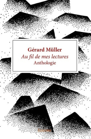 muller-gerard-au-fil-de-mes-lectures-anthologie-commentaires_0
