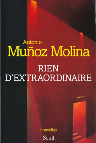 munoz-molina-antonio-rien-d-extraordinaire_0