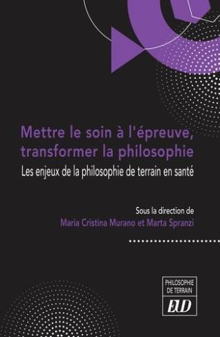 murano-maria-cristina-spranzi-marta-mettre-le-soin-a-l-epreuve-transformer-la-philosophie-les-enjeux-de-la-philosophie-de-terrain-en-s_0