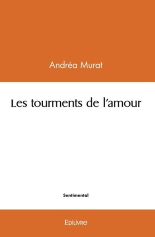 murat-andrea-les-tourments-de-l-amour_0