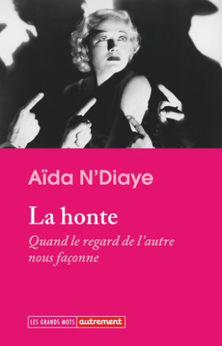 n-diaye-aida-la-honte-quand-le-regard-de-l-autre-faconne-le-regard-sur-soi_0
