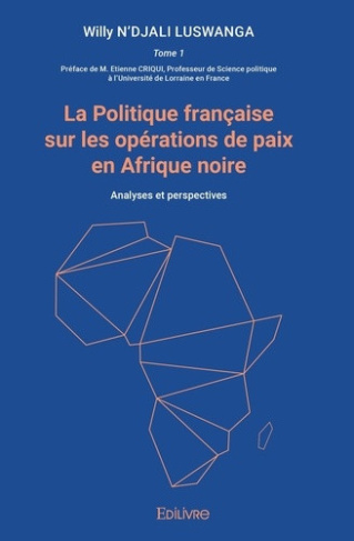 n-djali-luswanga-willy-la-politique-francaise-sur-les-operations-de-paix-en-afrique-noire-analyses-et-perspectives_0