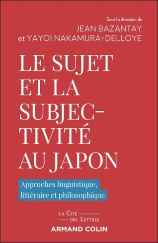 nakamura-delloye-yayoi-bazantay-jean-le-sujet-et-la-subjectivite-au-japon-approches-linguistique-litteraire-et-philosophique_0
