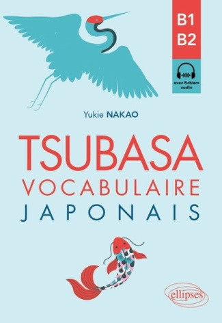 nakao-yukie-tsubasa-vocabulaire-japonais-b1-b2-avec-exercices-corriges-et-fichiers-audio_0