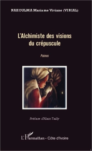 nakoulma-mariame-viviane-l-alchimiste-des-visions-du-crepuscule-poemes_0