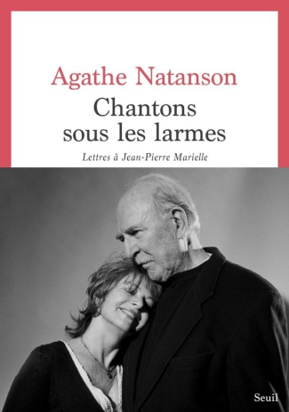 natanson-agathe-chantons-sous-les-larmes-lettres-a-jean-pierre-marielle-lettres-a-jean-pierre-marielle_0