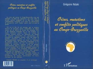 ndaki-gregoire-crises-mutations-et-conflits-politiques-au-congo-brazzaville_0