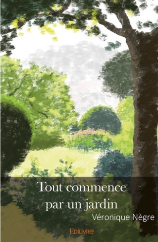 negre-veronique-tout-commence-par-un-jardin_0