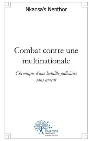 nenthor-nkansas-combat-contre-une-multinationale-chronique-d-une-bataille-judiciaire-sans-avocat_0