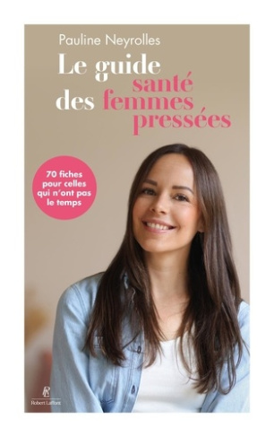 neyrolles-pauline-le-guide-sante-des-femmes-pressees_0