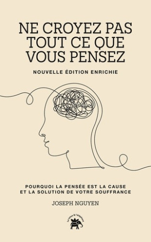 nguyen-joseph-ne-croyez-pas-tout-ce-que-vous-pensez-edition-augmentee-pourquoi-la-pensee-est-la-cause-et-la-sol_0