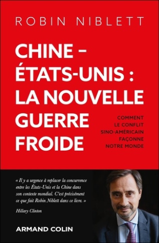 niblett-robin-la-nouvelle-guerre-froide-comment-le-conflit-entre-la-chine-et-les-etats-unis-faconne-notre-monde_0