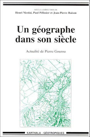 nicolai-henri-pelissier-paul-raison-jean-pierr-un-geographe-dans-son-siecle-actualite-de-pierre-gourou_0